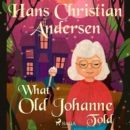 What Old Johanne Told - eAudiobook