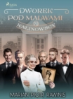 Dworek pod Malwami 70 - Kalinowscy - eBook