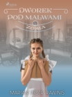 Dworek pod Malwami 65 - Zosia - eBook