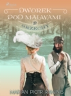 Dworek pod Malwami 37 - Grzechy - eBook