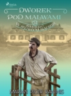 Dworek pod Malwami 34 - Smierc w starym sadzie - eBook