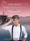 Dworek pod Malwami 18 - Mechanik - eBook