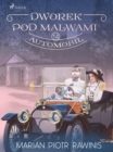 Dworek pod Malwami 14 - Automobil - eBook