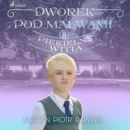 Dworek pod Malwami 8 - Piekielny Witia - eAudiobook