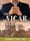 The Vicar of Bullhampton - eBook
