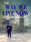 The Way We Live Now - eBook