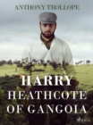 Harry Heathcote of Gangoia - eBook