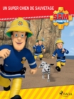 Sam le Pompier - Un super chien de sauvetage - eBook
