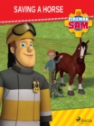 Fireman Sam - Saving a Horse - eBook