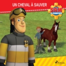 Sam le Pompier - Un cheval a sauver - eAudiobook