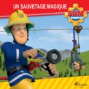 Sam le Pompier - Un sauvetage magique - eAudiobook