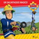 Sam il Pompiere - Un salvataggio magico - eAudiobook