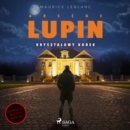 Arsene Lupin. Krysztalowy korek - eAudiobook