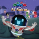 PJ Masks - PJ Robot - eAudiobook