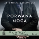 Willa Morena 13: Porwana noca - eAudiobook