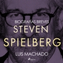 Biografias breves - Steven Spielberg - eAudiobook