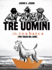 Tre uomini in una barca (per tacer del cane) - eBook