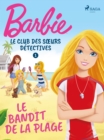 Barbie - Le Club des sœurs detectives 1 - Le Bandit de la plage - eBook