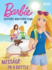 Barbie - Sisters Mystery Club 4 - Message in a Bottle - eBook