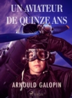 Un Aviateur de Quinze ans - eBook