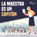 La maestra es un capitan - eAudiobook