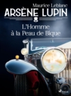 Arsene Lupin -- L'Homme a la Peau de Bique - eBook