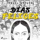 Dias felices - eAudiobook