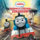 Thomas e i trenini coraggiosi - eAudiobook