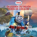 Thomas et ses amis - La Legende du tresor perdu de Chicalor - eAudiobook
