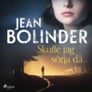 Skulle jag sorja da... - eAudiobook