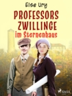 Professors Zwillinge im Sternenhaus - eBook
