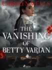 The Vanishing Of Betty Varian - eBook
