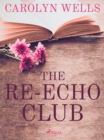 The Re-echo Club - eBook