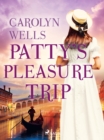 Patty's Pleasure Trip - eBook