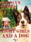 Eight Girls and a Dog - eBook