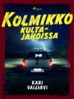 Kolmikko kultajahdissa - eBook