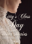 Kitty's Class Day and Other Stories - eBook