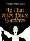 Le Chat et les Deux Sorcieres - eBook