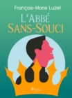 L'Abbe Sans-Souci - eBook
