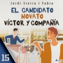 Victor y compania 15: El candidato novato - eAudiobook