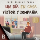 Victor y compania 8: Un dia en casa - eAudiobook