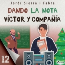 Victor y compania 12: Dando la nota - eAudiobook