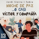 Victor y compania 13: Noche de paz... o casi - eAudiobook