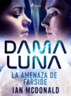 Dama Luna. La amenaza de Farside - eBook