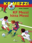 KF Mezzi 4 - KF Mezzi hitta Messi - eBook