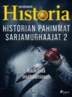 Historian pahimmat sarjamurhaajat 2 - Koukussa murhaamiseen - eBook