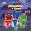 PJ Masks - !Pedaleando a tope! - eAudiobook