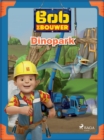 Bob de Bouwer - Dinopark - eBook