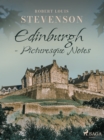 Edinburgh - Picturesque Notes - eBook