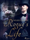 A Rogue's Life - eBook